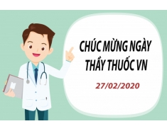 Chúc mừng ngày thầy thuốc Việt Nam 27/02/2020